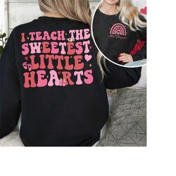 i teach the sweetest little hearts, teacher valentne shirt, valentines gift for teacher, valentines day shirt, teacher g