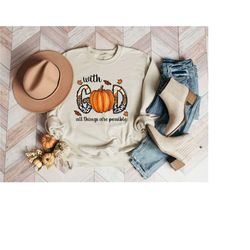 god thanksgiving sweatshirt, with god all things are possible sweatshirt, fall season sweatshirt, pumpkin sweatshirt,leo