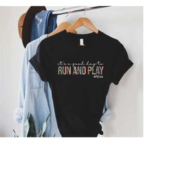 pe teacher gift shirt, physical education, gym teacher shirt, gift for pe teacher, it's a good day to run and play, scho