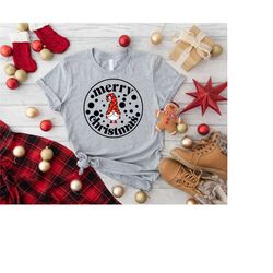 merry christmas gnome shirt, family christmas shirts, christmas party shirt, women's merry shirt, christmas gift, christ
