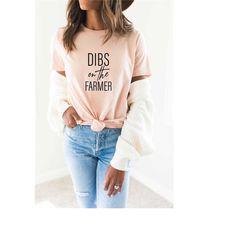 dibs on the farmer shirt, love farmers shirt, farming shirt, farming girl shirt, farm girlfriend shirt,texas shirt, coun