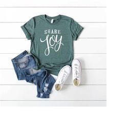 share joy shirt | share joy t-shirt | christian t shirt | worship shirt | inspirational mom shirt | church shirt | women