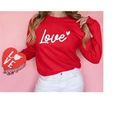 love shirt - valentine's day shirt - lover shirt - gift for her - valentine shirt - cute love shirt - cute valentine's d