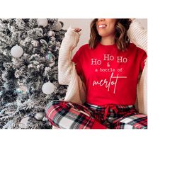 ho ho ho & a bottle of merlot - funny christmas wine shirt - christmas baking shirt - christmas lover - gift for her - h