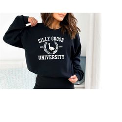 silly goose university silly goose sweatshirt, silly goose university unisex tshirt, funny, funny gift for teenagers, fu