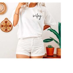 simple wifey t-shirt, for the bride, wifey shirt, christmas gift for wife, cute shirt for wife, cute wedding gift for br