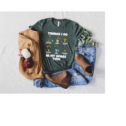 things i do in my spare time gardening potted succulent plant gardener garden funny t-shirt, gardeners gifts, succa cact