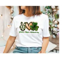 peace love paddy's day shirt, st. patrick's day shirt, lucky t-shirt, irish t shirt, shamrocks t-shirt, st. patrick's da