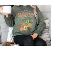 funny gardener sweatshirt, gardening sweater, plant lover shirt, mother's day gift for plant mom, plant dad hoodie, gard