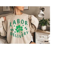 st patricks day labor and delivery sweatshirt, l&d nurse st. patrick's day shirt, doula tshirt, st patty's l and d tee,