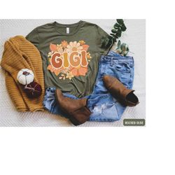 retro floral gigi shirt, fall gigi tshirt, thanksgiving gift for grandma, nana t-shirt, autumn grandmother tee, new gigi