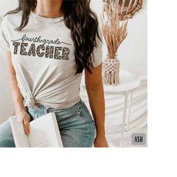 leopard fourth grade teacher shirt, teacher shirts 4th grade team, back to school shirt,4th grade shirt, fourth grade te