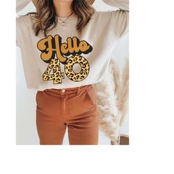 40th birthday sweatshirt, hello 40 shirt, hello forty sweater, birthday gift ideas for women, leopard 1983 fortieth tshi