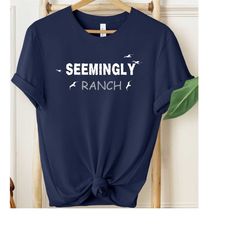 seemingly ranch shirt, seemingly ranch tee, ranch shirt, comfort colors shirt, ketchup and seemingly ranch, trending shi