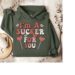i'm a sucker for you sweatshirt, hoodie for valentine's day, valentine's day gifts, lollipop hoodie, couples gift idea,