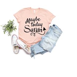 maybe today satan shirt, satan shirt, funny shirt, sarcastic shirt, not today, satanic shirt, atheist shirt, unisex shir