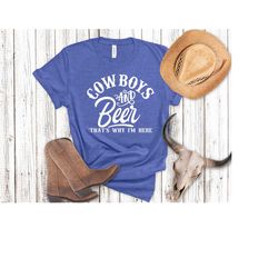 cowboys and beer shirt, beer shirt, cowgirl shirt, cowboy shirt, country music shirt, rodeo shirt, country shirt, nashvi