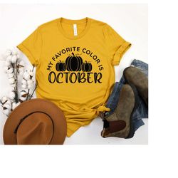 my favorite color is october shirt, fall shirt, autumn shirt, cute fall shirt, pumpkin shirt, fall is my favorite, cute