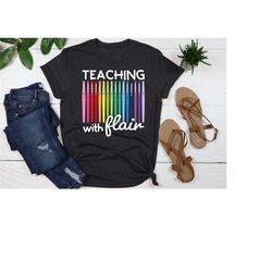 teaching with flair shirt, teacher tee, back to school, school shirts, first day of school, cute teacher shirt, teacher