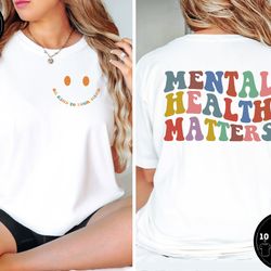 mental health matter shirt, be kind to your mind, positive quotes, women mental health, anxiety shirt, mental health awa