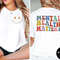 Mental Health Matter Shirt, Be Kind To Your Mind, Positive Quotes, Women Mental Health, Anxiety Shirt, Mental Health Awareness, Psychologist.jpg