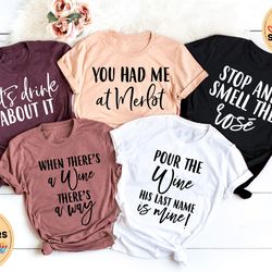 pour the wine his last name is mine, wine bachelorette party shirts, winery bachelorette, funny bachelorette , hakuna mo