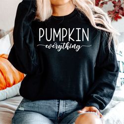 Pumpkin Everything, Witch Sweatshirt, Halloween Party, Sanderson Sisters, Spooky Sweatshirt, Trick Or Treat Shirt, Hocus