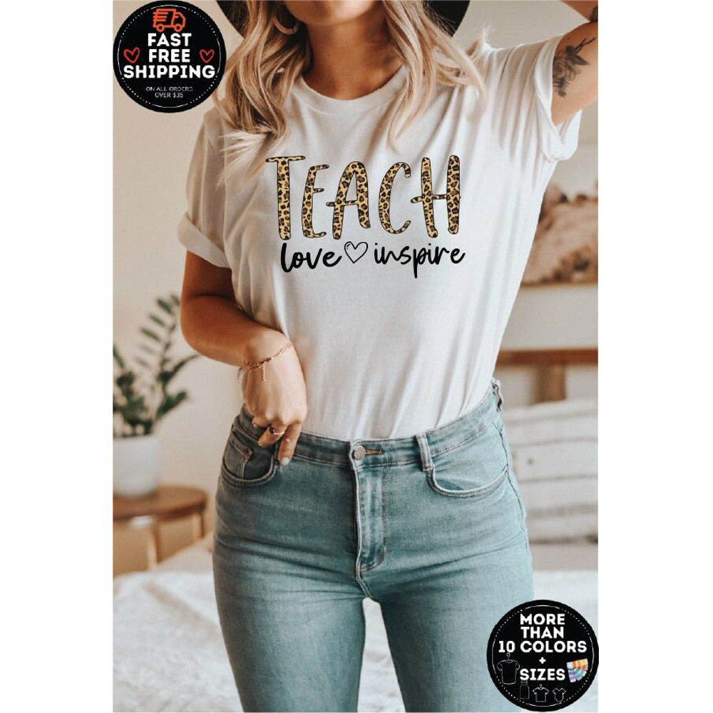 Teach Love Inspire Shirt, Leopard Teacher Shirt, Back To School Shirt, First day Of School, Teacher Life TShirt, Kindergarten Shirt.jpg