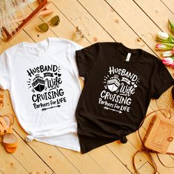 husband and wife cruising partners for life shirt, cruise squad shirt, family trip, honeymoon cruise shirt, couple match