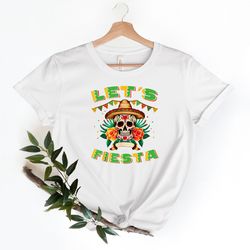 lets fiesta skull shirt, mariachi shirt, sombrero hat shirt, cinco de mayo shirt, fiesta party shirt, mexican party shir