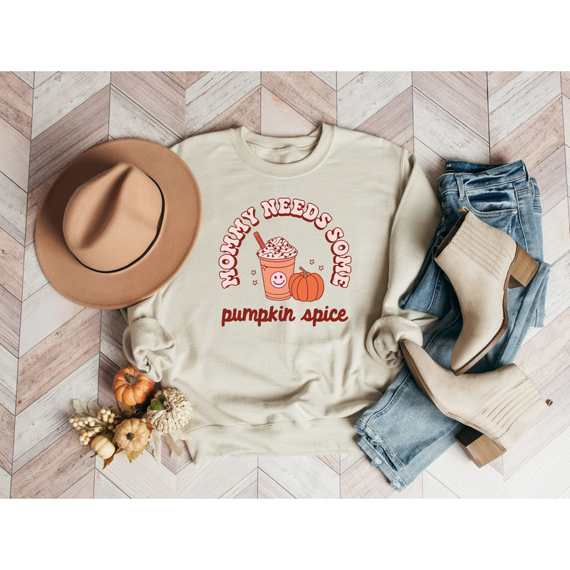 Mommy Needs Some Pumpkin Spice Shirt, Pumpkin Spice Shirt, Thanksgiving Mom Sweatshirt, Thanksgiving Shirt For Woman, Pumpkin Season Shirt.jpg