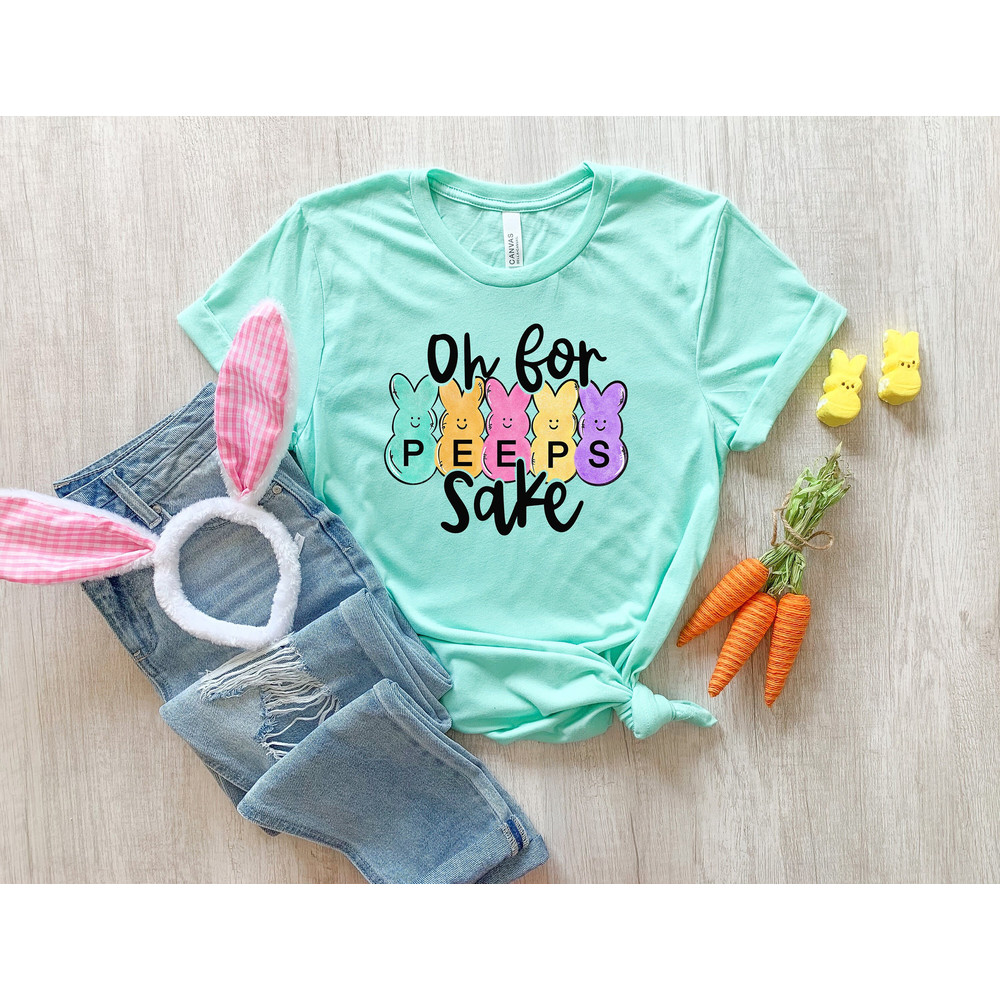 Oh For Peeps Sake Shirt, Easter Shirt, Easter Peeps Shirt, Easter Bunny Shirt, Kids Easter Shirt, Easter Family Shirt, Happy Easter Shirt.jpg
