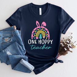 one hoppy teacher shirt, easter bunny ears shirt, easter teacher shirt, easter teacher rainbow shirt, teacher life shirt