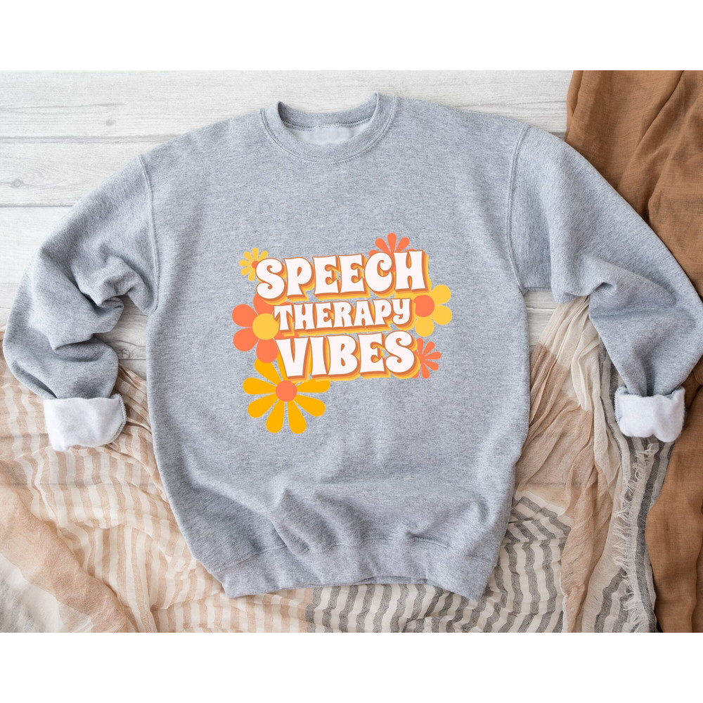Retro Speech Therapy Vibes Sweatshirt, Flower Therapy Sweatshirt, SLP Sweatshirt, Speech Pathology Sweatshirts, Gift for Speech Therapist.jpg