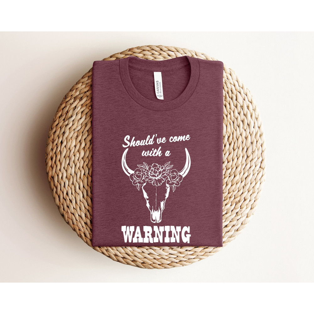 Should've Come With a Warning Shirt, Country Music Shirt, Longhorn Shirt, Western Graphic Shirt Women, Southern Shirt, Music Festival Shirt.jpg
