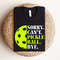 Sorry Can't Pickleball Bye Shirt, Funny Pickleball Quotes Gift, Pickleball Coach Shirt, Pickleball Queen King Shirts, Pickleball Shirts.jpg