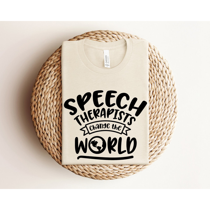 Speech Therapist Change The World Shirt, Cute Language Pathologist Shirts, Speech Therapist Gift, Pathology Grad Shirt, Pathologist Shirts.jpg