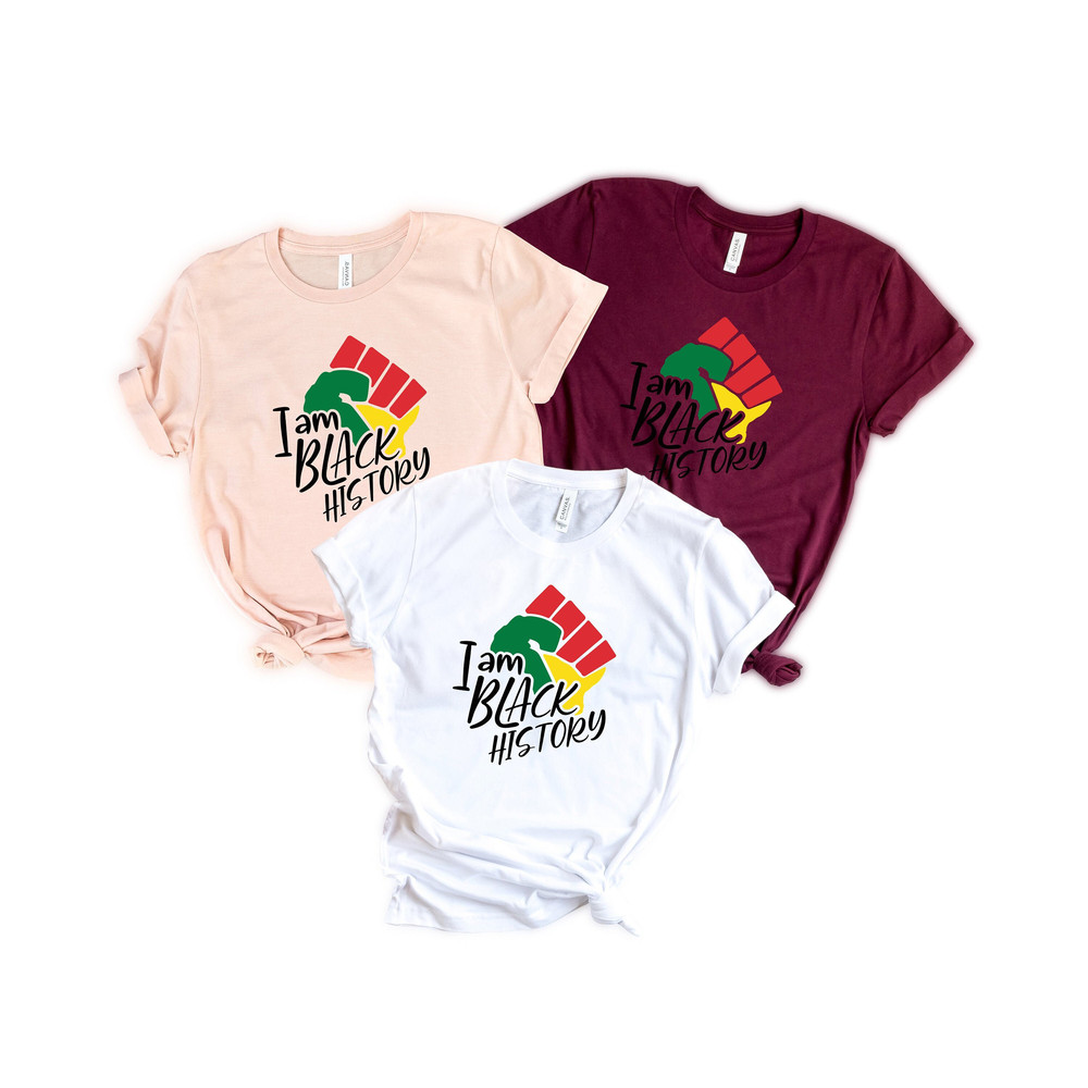 Black History Month Shirt,African American Shirt,Black Power Shirt,I am Black History Shirt,Black Lives Matter Shirts 6.jpg