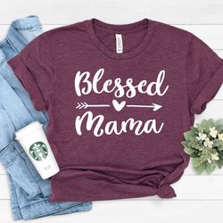 blessed mama shirt, mom life shirt, mother tshirt, cute mom shirt, cute mom gift, mothers day gift,  new mom gift