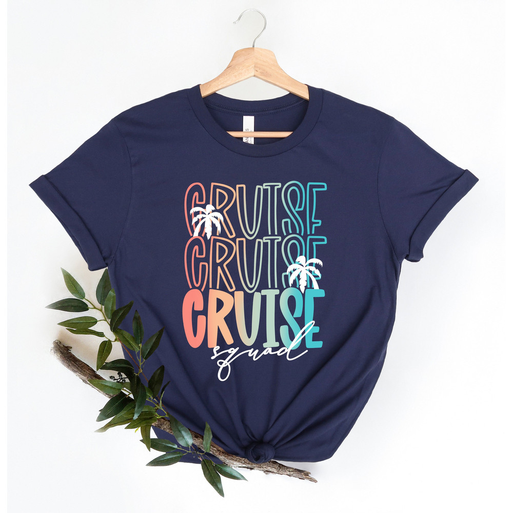Cruise Squad 2023 Shirt,Cruise Life Shirt,Cruise Vacation Tee,Family Cruise Matching shirt,Summer Friend T-shirt,Cruise Squad Shirt 2.jpg
