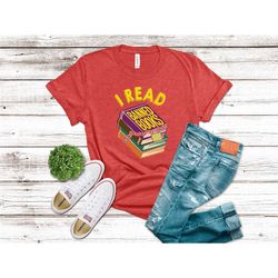i read banned books shirt, banned book shirt, reader shirt, book nerd shirt, gift for book lover, bookworm shirt, book r