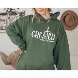 created with a purpose sweatshirt and hoodie, christian sweatshirt, faith sweatshirt, christmas sweatshirt, jesus sweats