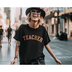 cool teacher shirt, gift for teachers, gift shirt, teacher shirts, colorful teacher shirt, funny teacher shirt with cre