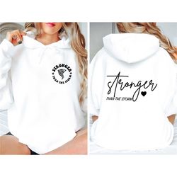 stronger than the storm hoodie, inspirational hoodie, self love hoodie, positive quote hoodie, stronger hoodie, motivati