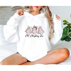 oh christmas tree hoodie, christmas cake hoodie, funny christmas hoodie, christmas gift, tree cake holiday hoodie, chris