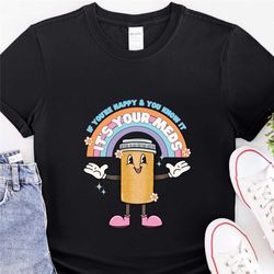 if you're happy and you know it it's your meds shirt ,for pharmacy tech birthday, healthcare worker shirt, funny nurse