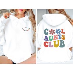 cool aunts club hoodie, trendy cool aunts club hoodie, new aunt sweatshirt, best auntie hoodie, gift for aunt, best aunt