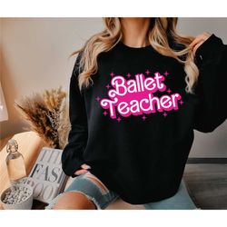 ballet shirt, ballet teacher, dance shirt, ballerina shirt, ballerina gift, dancer gift, dance coach, ballet party gift,