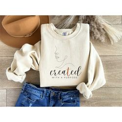 created with a purpose shirt, christian sweatshirt, religious shirt, christian gift, cute purpose shirt, gift for christ
