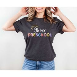 oh hey preschool teacher shirt, preschool teacher shirt, preschool team t-shirt, preschool t-shirt, hello preschool teac